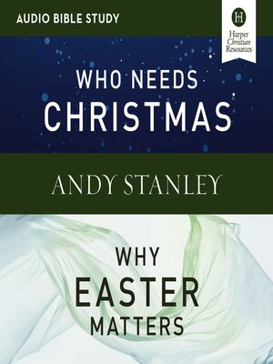 cover image of Who Needs Christmas/Why Easter Matters